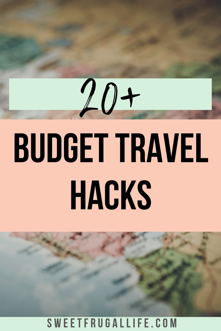 20 Plus Budget Travel Hacks