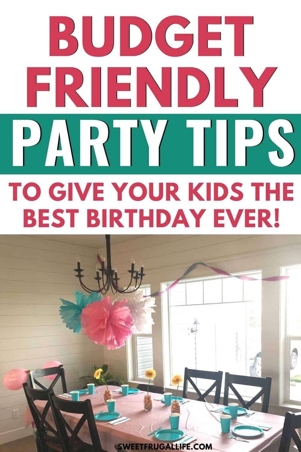 budget friendly party tips - frugal birthday party tips