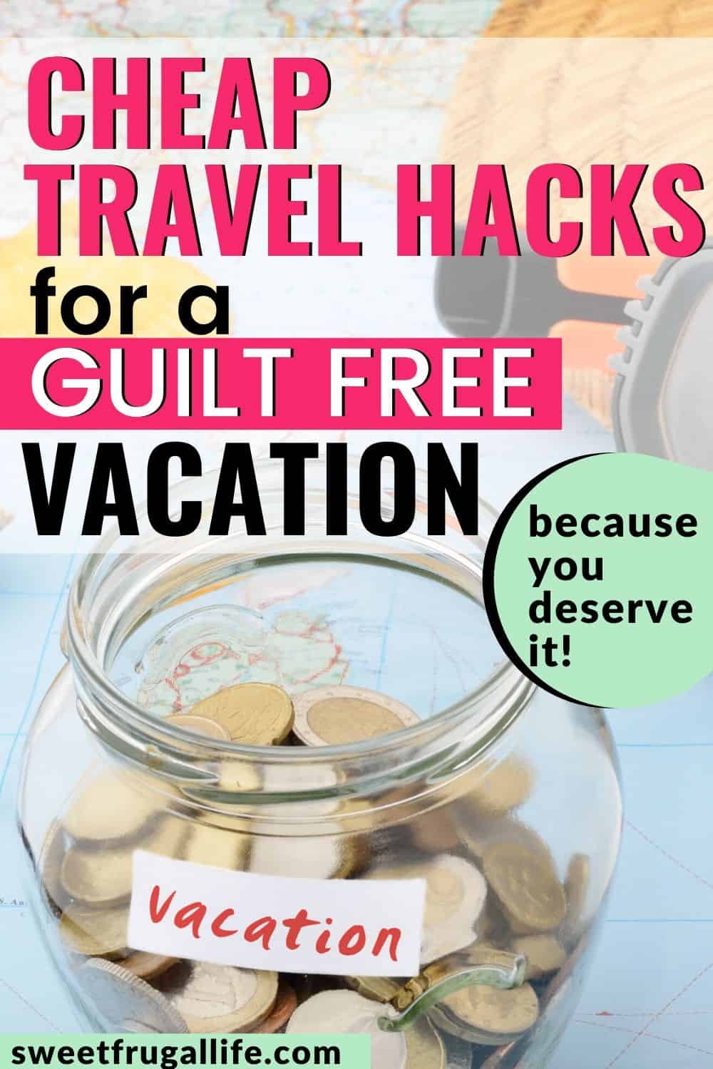 cheap travel hacks vacation you can afford