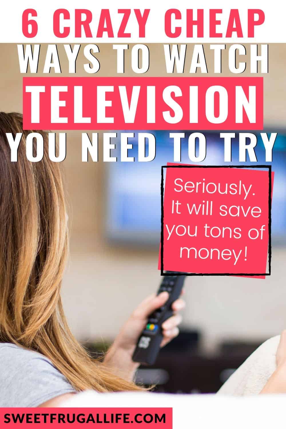 cheap ways to save money on TV