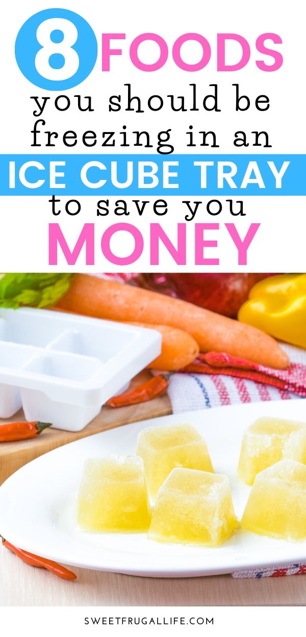 Freeze these foods in ice cube trays to prevent food waste and to save you time and money #grocerybudget #savingmoney #foodtips #savemoneyonfood #frugaltips #zerowaste