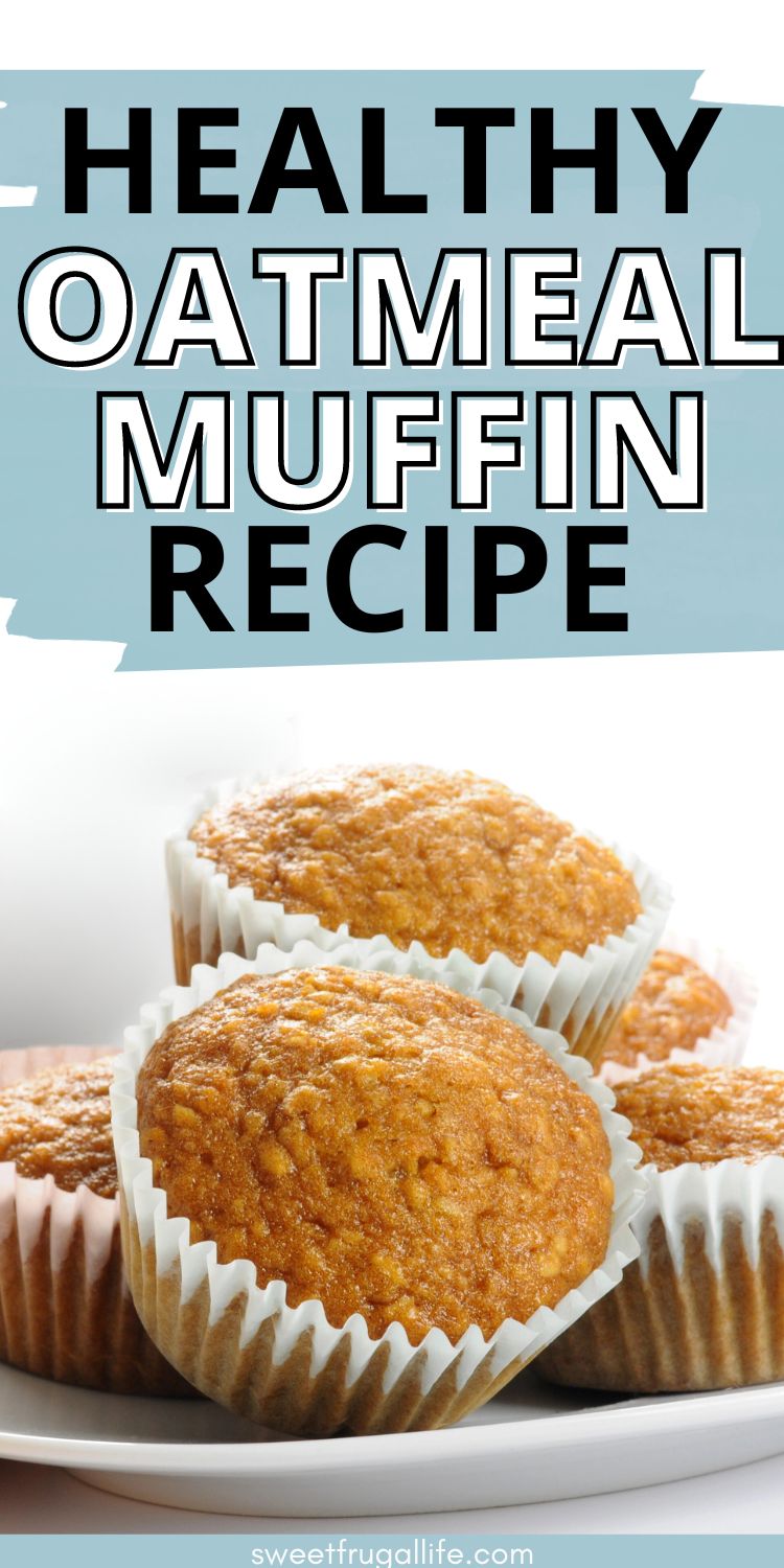 healthy oatmeal muffin recipe - easy muffin recipes to try