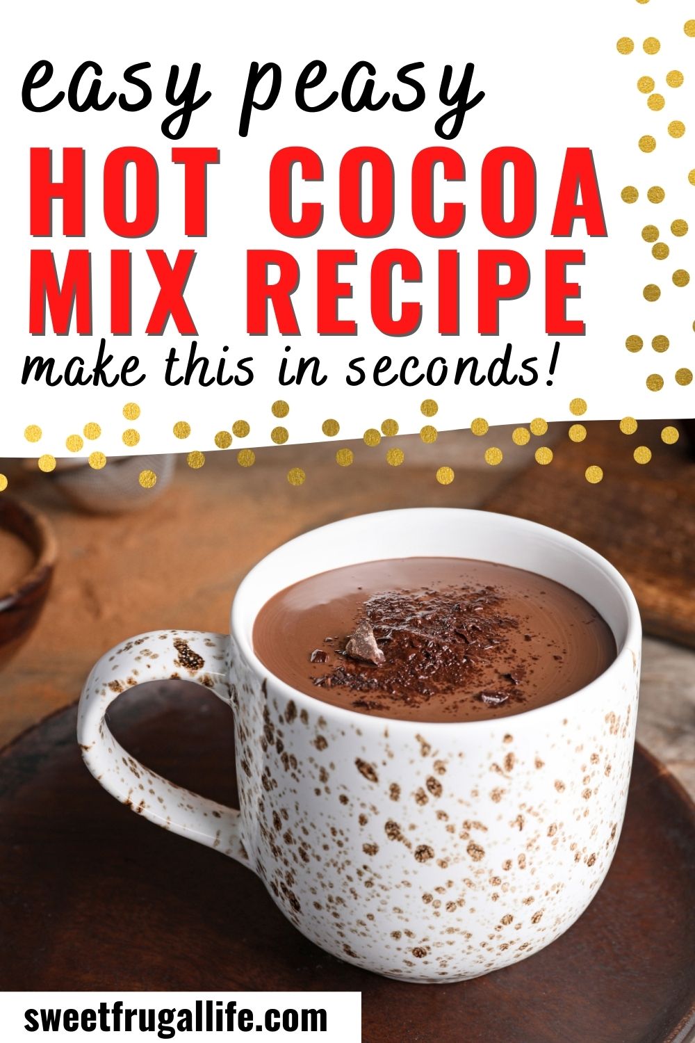 hot cocoa mix recipe - how to make hot chocolate at home