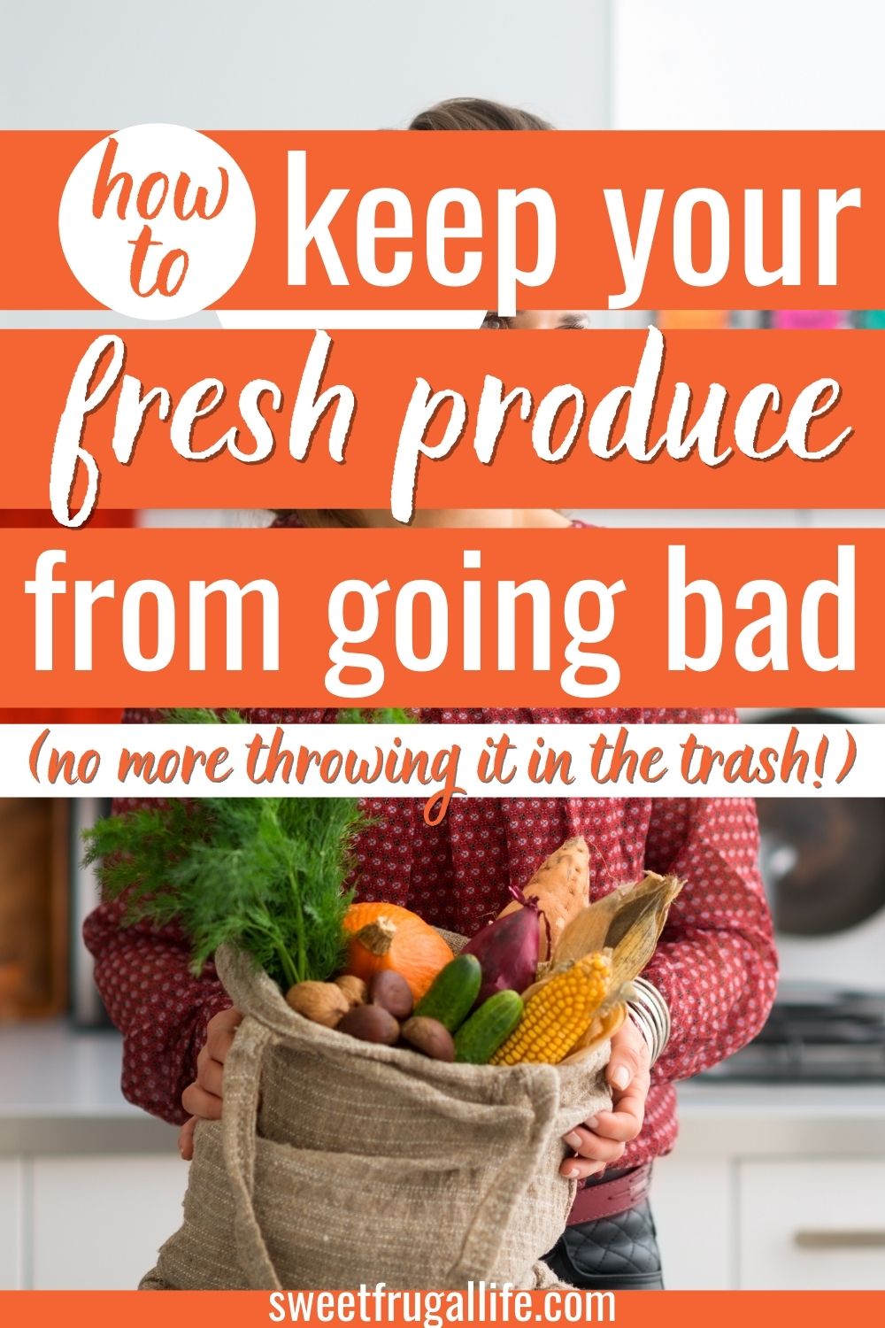 tips to keep fruits and vegetables fresh - how to stop veggies from going bad so quickly