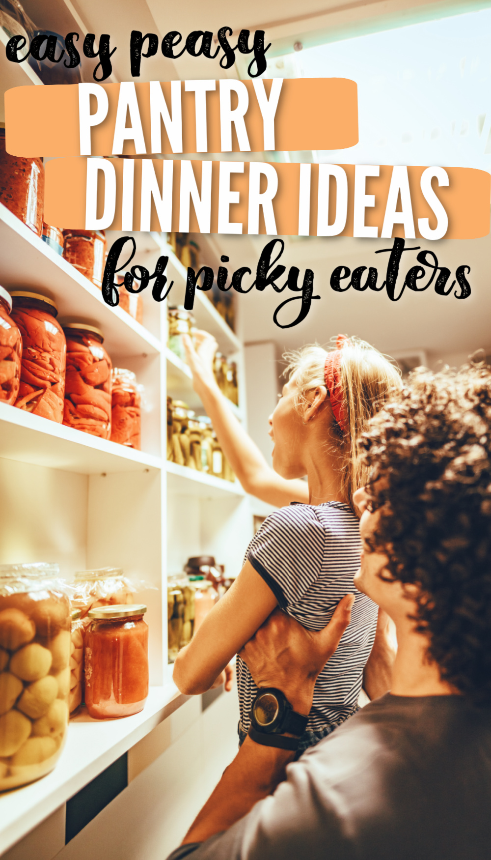 pantry dinner ideas - easy dinner ideas for picky eaters