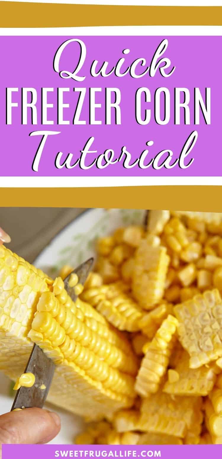 how to freeze corn from the garden - freezer corn tutorial