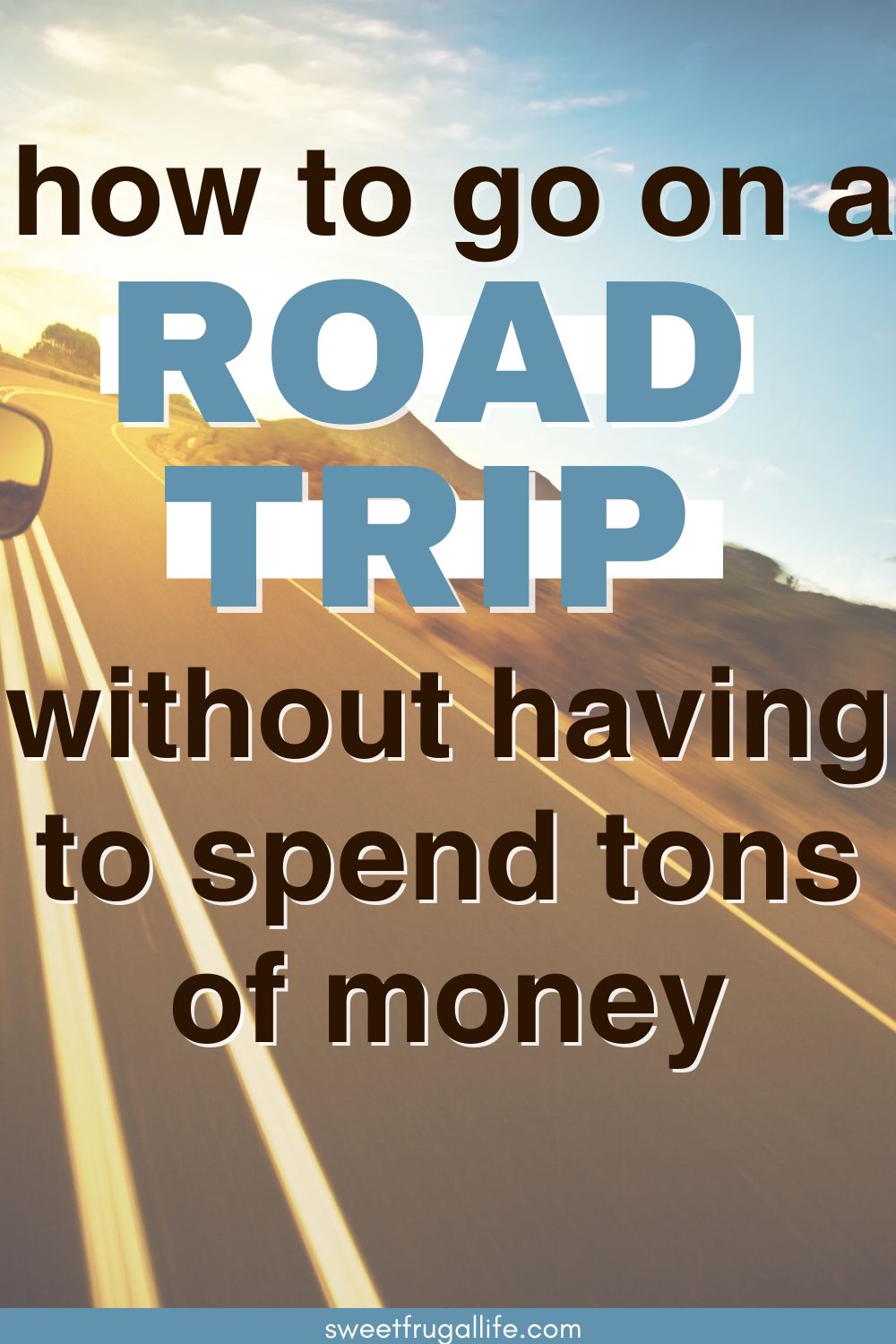 easy ways to save money on a road trip - cheap road trip ideas