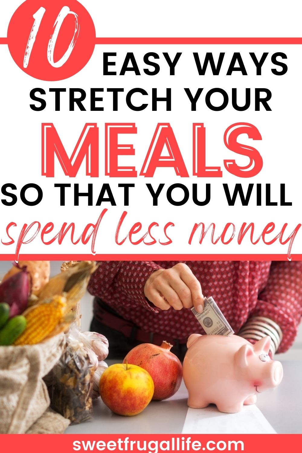 stretch meals save money - how to cut the grocery budget