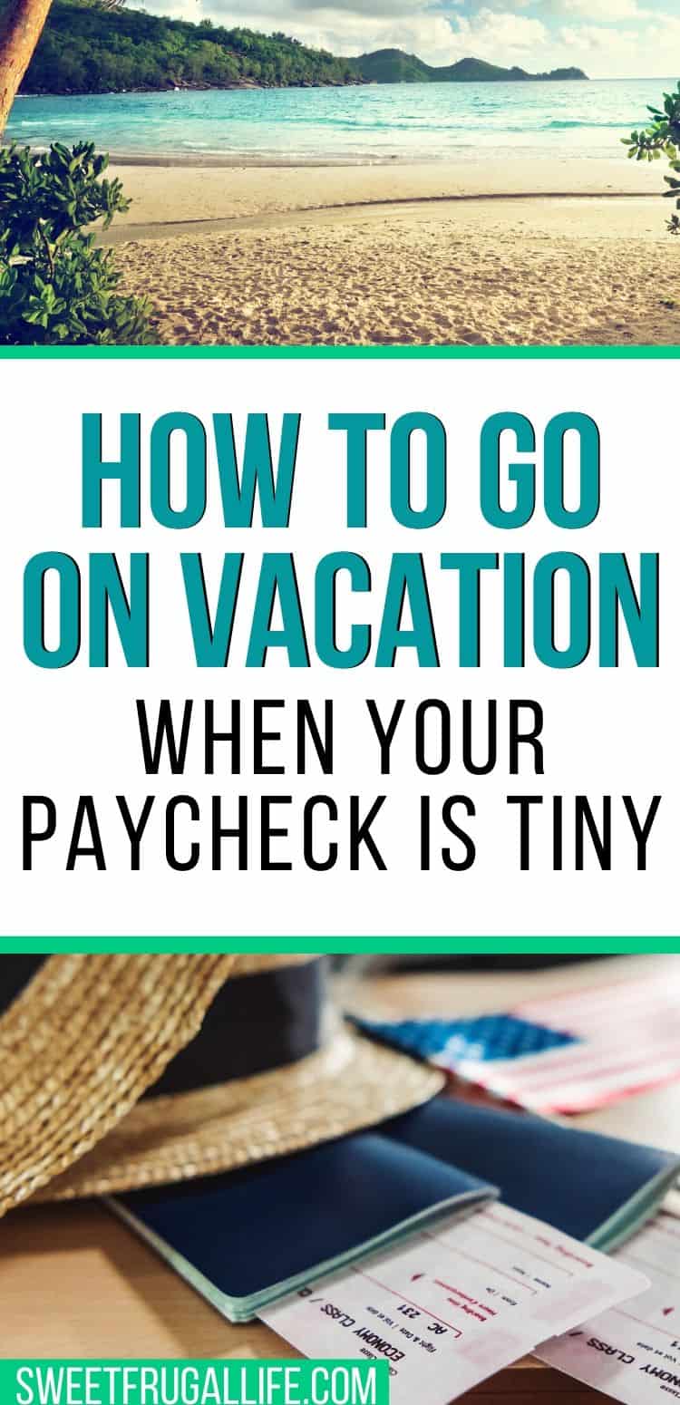 vacation with a tiny paycheck